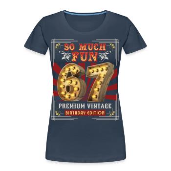 67. Geburtstag 67 Jahre Vintage-Retro Fun-Birthday - Frauen Premium Bio T-Shirt - Navy - Vorne - Mia (176cm)