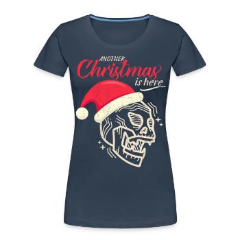 Crâne de Noël crâne, dicton drôle - T-shirt bio Premium Femme - bleu marine - Devant - Mia (176cm)