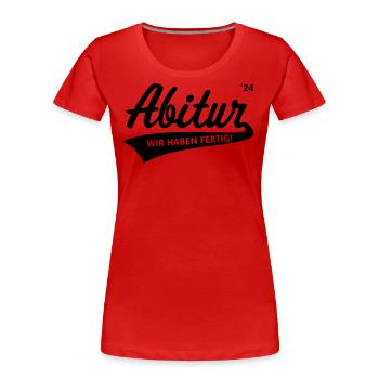 Abitur 2024 – Wir Haben Fertig! (Schule / Black) - Frauen Premium Bio T-Shirt - Navy - Vorne - Mia (176cm)