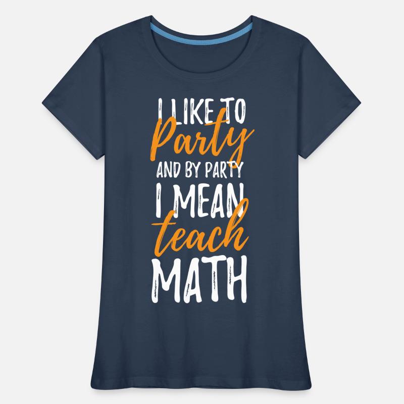 Math teacher math teacher gift math teacher Women's Premium Organic T-Shirt
