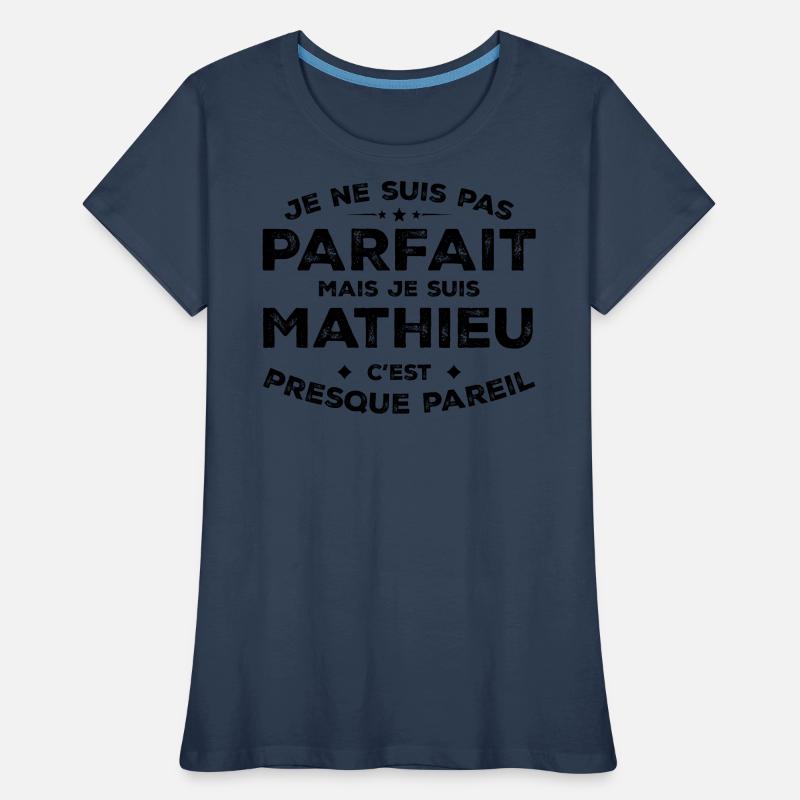 Mathieu Ein Vorname, eine Haltung Humor Mathieu Frauen Premium Bio T-Shirt