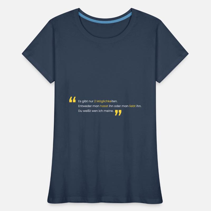 Liebe ihn oder Hasse ihn Frauen Premium Bio T-Shirt