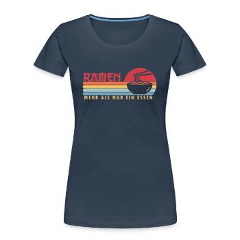 Ramen mehr als ein Essen Shoyu Bowl Miso Tonkotsu - Frauen Premium Bio T-Shirt - Navy - Vorne - Mia (176cm)