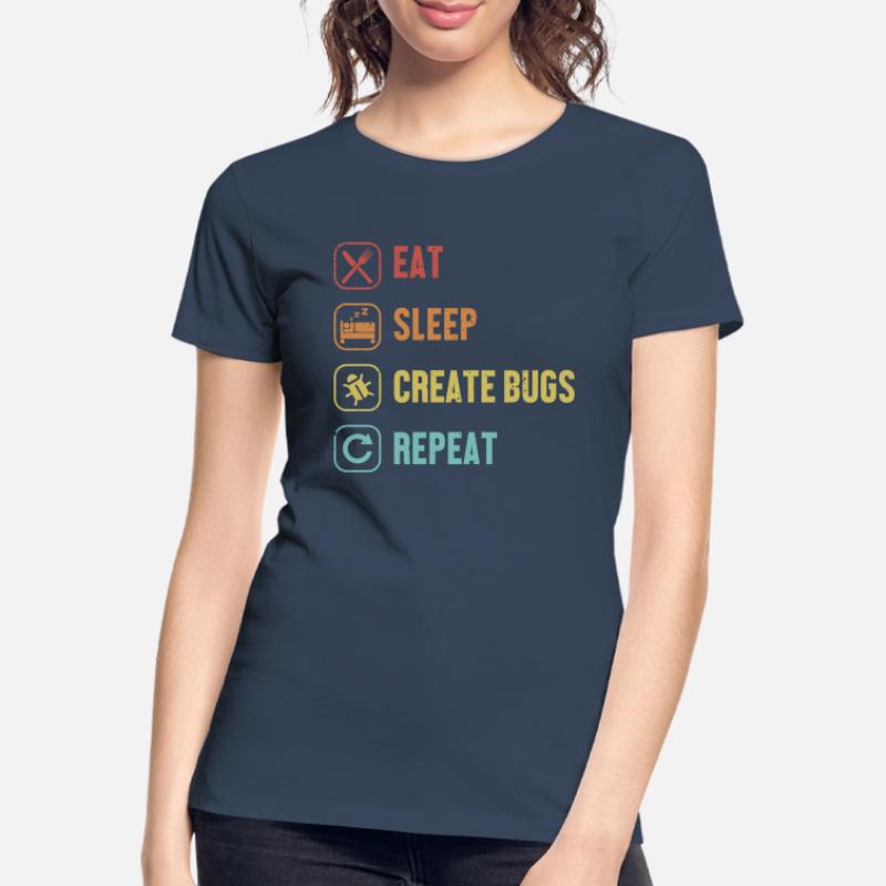 Eat Sleep Create Bugs Repeat Developer Coder Frauen Premium Bio T-Shirt