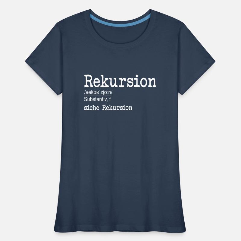 Rekursion Definition Softwareentwickler Coder Frauen Premium Bio T-Shirt