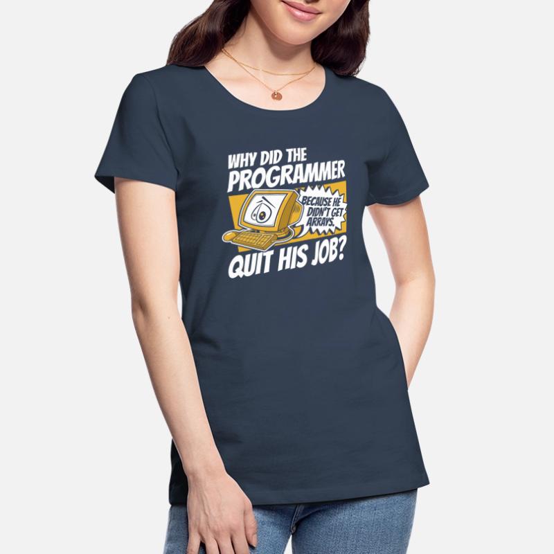 Why Did Programmer Quit Job Developer Coder Frauen Premium Bio T-Shirt
