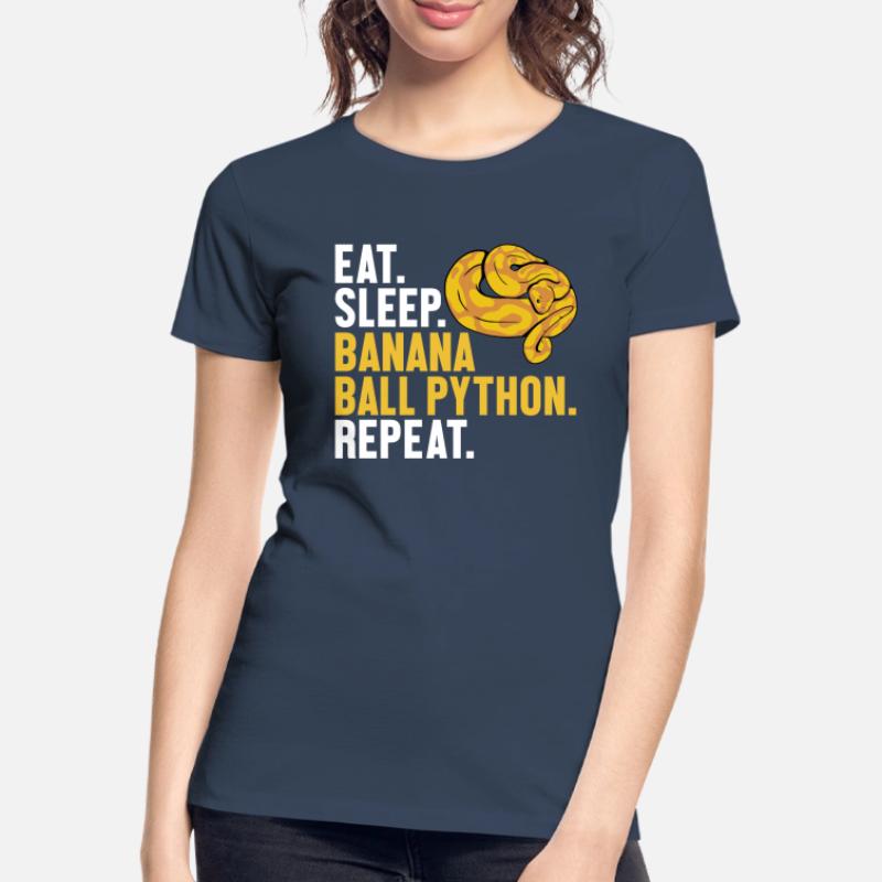 Manger dormir Boule de banane Python Répéter Boule de banane T-shirt bio Premium Femme