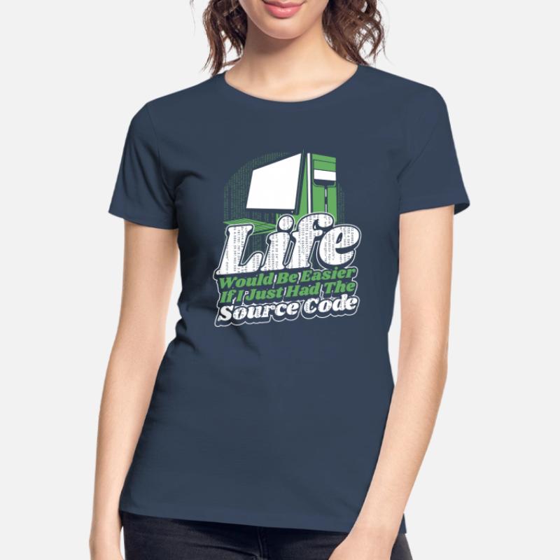 Life Would Be Easier Developer Coder Programmierer Frauen Premium Bio T-Shirt
