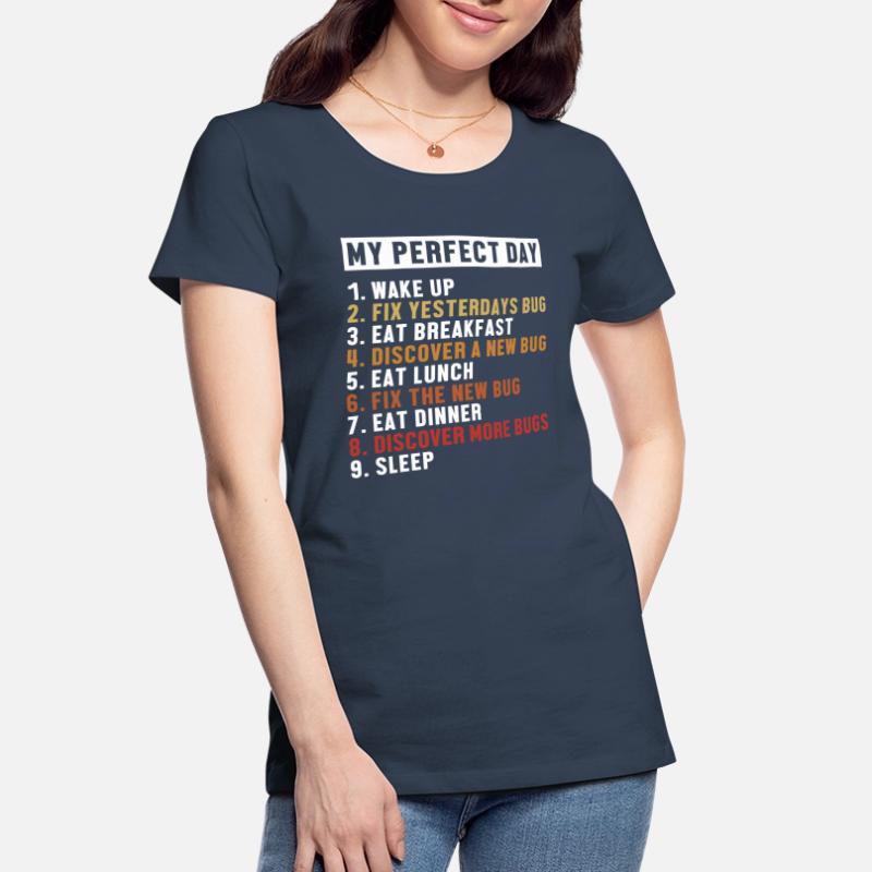 Fix Bugs Perfect Day Developer Coder Programmierer Frauen Premium Bio T-Shirt