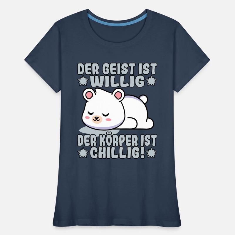 Der Geist ist willig, der Körper chillig Eisbär Frauen Premium Bio T-Shirt