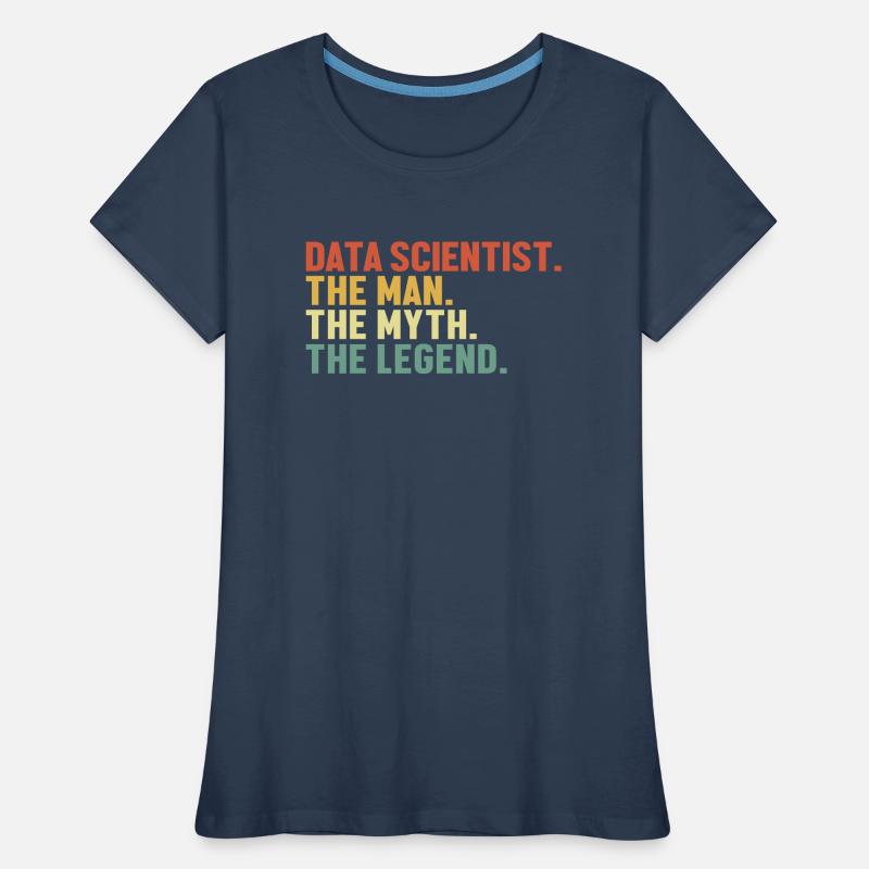Data Scientist Man Myth Legend Datenanalyst Data Frauen Premium Bio T-Shirt