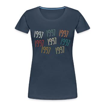 Né en 1997 - légendaire depuis 1997 - T-shirt bio Premium Femme - bleu marine - Devant - Mia (176cm)
