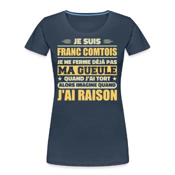 Franc comtois je ferme pas ma gueule franche comté - T-shirt bio Premium Femme - bleu marine - Devant - Mia (176cm)