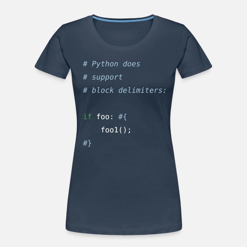 Python code | block delimiters | programmer humor - Frauen Premium Bio T-Shirt - Navy
