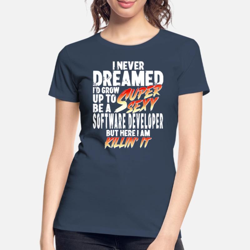 Super Sexy Software Developer Computer Science Gift Women's Premium Organic T-Shirt