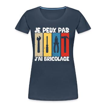 Je peux pas j'ai bricolage - T-shirt bio Premium Femme - bleu marine - Devant - Mia (176cm)