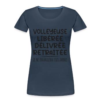 Volleyball player celebrates her retirement with humor gift - Women's Premium Organic T-Shirt - navy - Front - Mia (176cm)