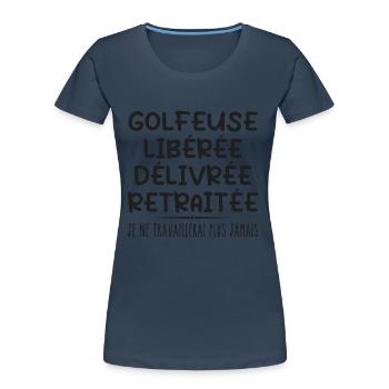 Golfer feiert Ruhestand mit Humor Geschenk - Frauen Premium Bio T-Shirt - Navy - Vorne - Mia (176cm)