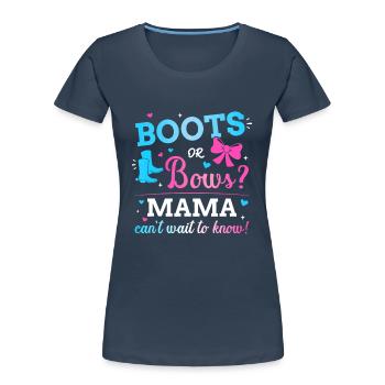 Geschlecht enthüllen Stiefel oder Schleifen Mama passend Baby - Frauen Premium Bio T-Shirt - Navy - Vorne - Mia (176cm)