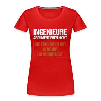 Engineers don't argue - Women's Premium Organic T-Shirt -  - Front - Mia (176cm)