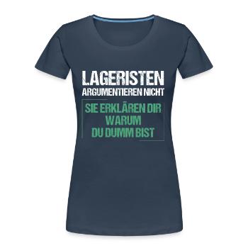 Warehouse clerks don't argue - Women's Premium Organic T-Shirt - navy - Front - Mia (176cm)