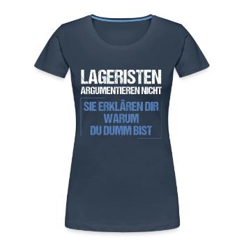 Warehouse workers don’t argue - Women's Premium Organic T-Shirt - navy - Front - Mia (176cm)