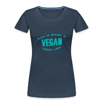 C'est ce qu'un végétalien ressemble - T-shirt bio Premium Femme - bleu marine - Devant - Mia (176cm)
