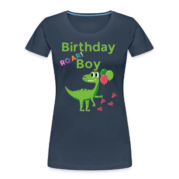 Birthday Boy roar! Dinosaurier Geburtstag Junge - Frauen Premium Bio T-Shirt - Navy - Vorne - Mia (176cm)