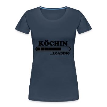 Köchin Spruch Kochen Job Lustiges Köchin Geschenk - Frauen Premium Bio T-Shirt - Navy - Vorne - Mia (176cm)