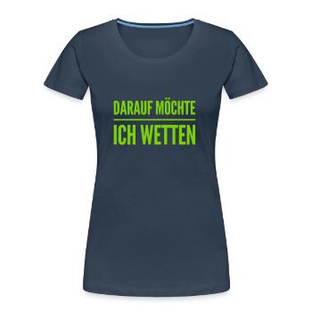 wetten wir? - Frauen Premium Bio T-Shirt - Navy - Vorne - Mia (176cm)
