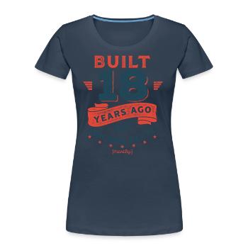 Build 18 Years Ago, All Original Parts (mostly). - Frauen Premium Bio T-Shirt - Navy - Vorne - Mia (176cm)