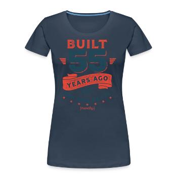 Build 55 Years Ago, All Original Parts (mostly). - Frauen Premium Bio T-Shirt - Navy - Vorne - Mia (176cm)