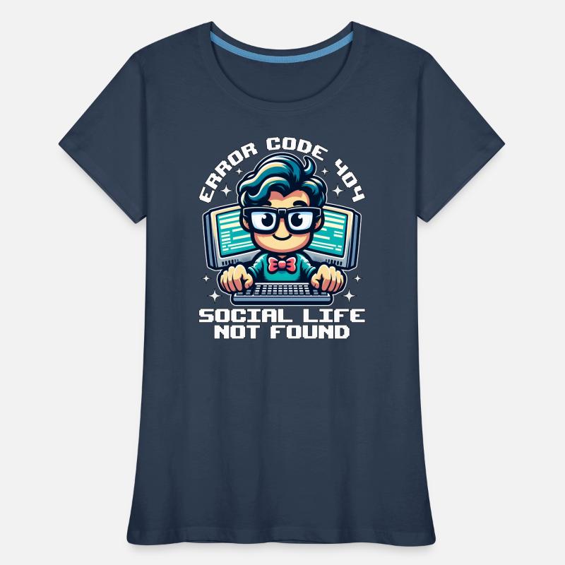 ERROR CODE 404 SOCIAL LIFE NOT FOUND Women's Premium Organic T-Shirt