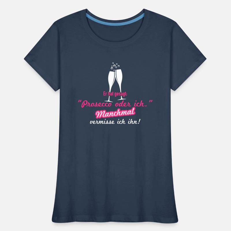 Prosecco oder ich Frauen Premium Bio T-Shirt