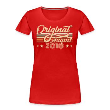 August 2018 Geburtstag August 2018 - Original 2018 - Frauen Premium Bio T-Shirt -  - Vorne - Mia (176cm)