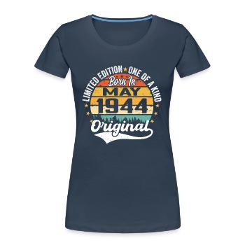 Cadeau d’anniversaire mai 1944 né en mai 1944 - T-shirt bio Premium Femme - bleu marine - Devant - Mia (176cm)