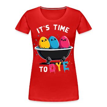 Teinture d’oeuf en disant des couleurs drôles pour Pâques - T-shirt bio Premium Femme - bleu marine - Devant - Mia (176cm)