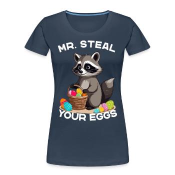 Lustiges Waschbären Eier Dieb Ostern Spruch - Frauen Premium Bio T-Shirt - Navy - Vorne - Mia (176cm)