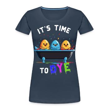 Lustiges Eierfärben Farben Zu Ostern Künstler - Frauen Premium Bio T-Shirt - Navy - Vorne - Mia (176cm)