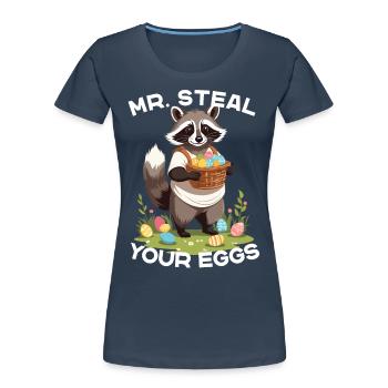 Drôle de voleur d’œufs de raton laveur dicton de Pâques - T-shirt bio Premium Femme - bleu marine - Devant - Mia (176cm)