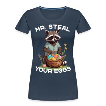 Drôle de voleur d’œufs de raton laveur dicton de Pâques - T-shirt bio Premium Femme - bleu marine - Devant - Mia (176cm)