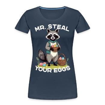 Lustiges Waschbären Eier Dieb Ostern Spruch - Frauen Premium Bio T-Shirt - Navy - Vorne - Mia (176cm)