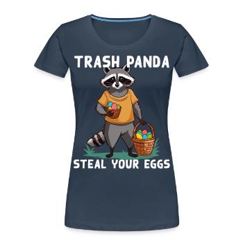 Lustiger Waschbär Spruch Niedliches Osterdesign - Frauen Premium Bio T-Shirt - Navy - Vorne - Mia (176cm)