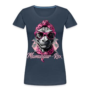 Mamasaur Rex Drôle Dinosaure Maman Femme Cool - T-shirt bio Premium Femme - bleu marine - Devant - Mia (176cm)