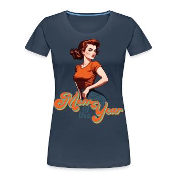 Mutter des Jahres Tolle Mama Stolze Beste - Frauen Premium Bio T-Shirt - Navy - Vorne - Mia (176cm)