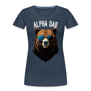 Alpha Dad Lustiger Bären Vater Perfekter Style - Frauen Premium Bio T-Shirt - Navy - Vorne - Mia (176cm)