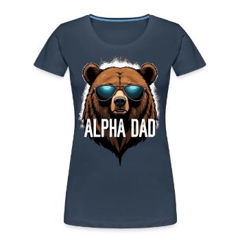 Alpha Dad Lustiger Bären Vater Perfekter Style - Frauen Premium Bio T-Shirt - Navy - Vorne - Mia (176cm)