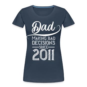 Funny Dad Dad Birthday Father's Day Style - Women's Premium Organic T-Shirt - navy - Front - Mia (176cm)
