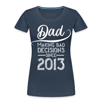 Lustiger Vater Perfekter Style Geburtsjahr 2013 - Frauen Premium Bio T-Shirt - Navy - Vorne - Mia (176cm)