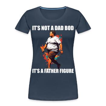 Humorous Father Saying Perfect Style - Women's Premium Organic T-Shirt - navy - Front - Mia (176cm)